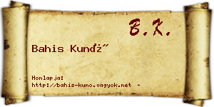 Bahis Kunó névjegykártya